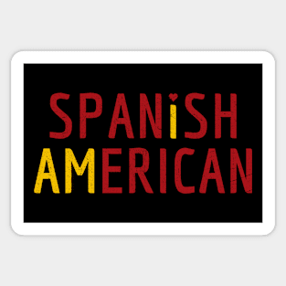 I Am Spanish American - Spain and America Pride Sticker